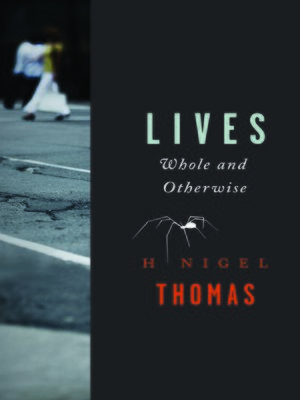 cover image of Lives Whole and Otherwise
